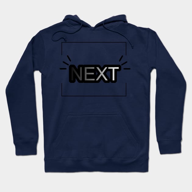 Next Hoodie by CreativeIkbar Prints